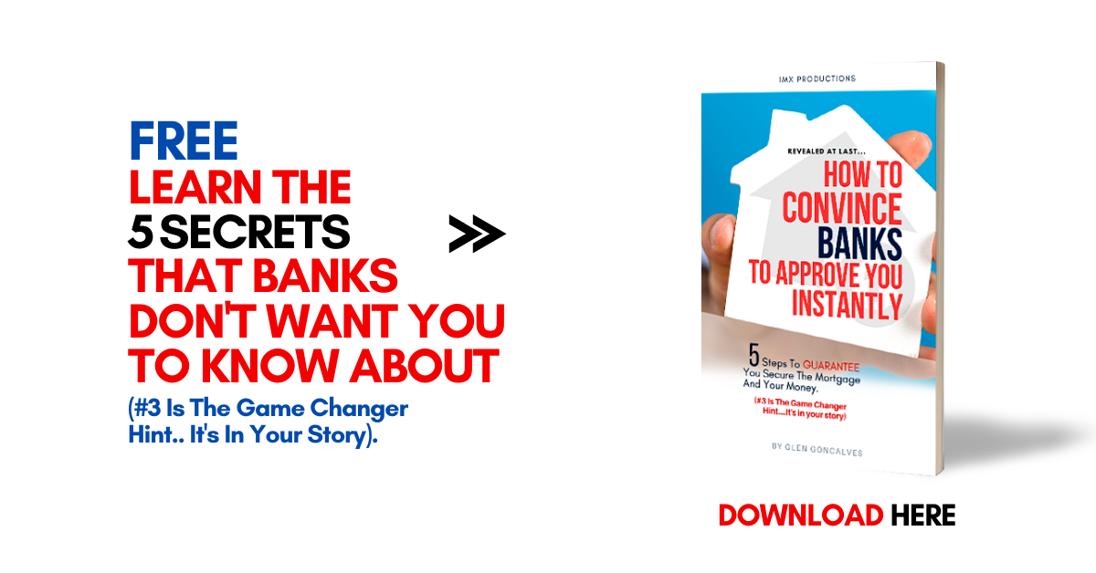 How To Convince Banks To Approve You Guaranteed! FREE REPORT DOWNLOAD - Canada Premier Mortgage Pros.