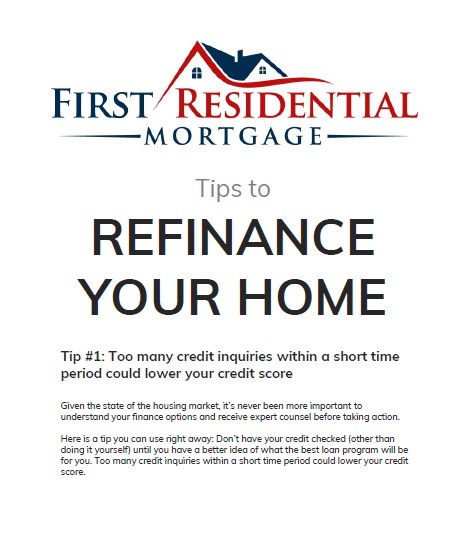 Top Tips To Refinance Your Home First Residential Mortgage