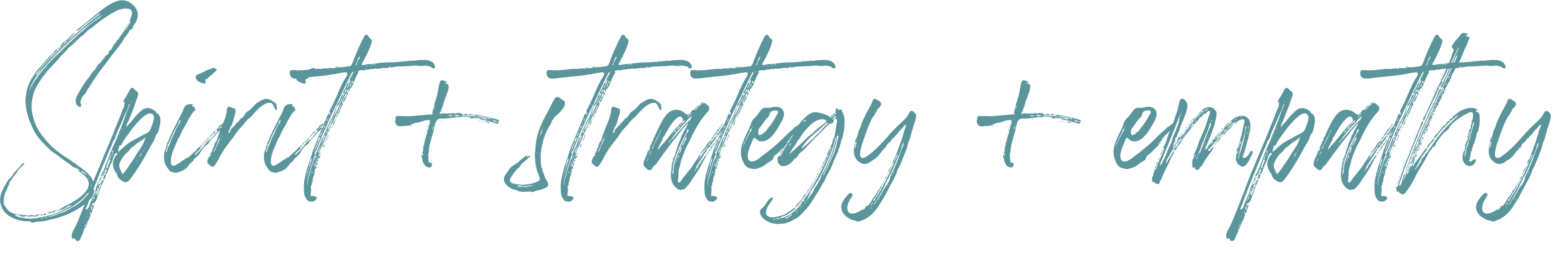Spirit + strategy + empathy