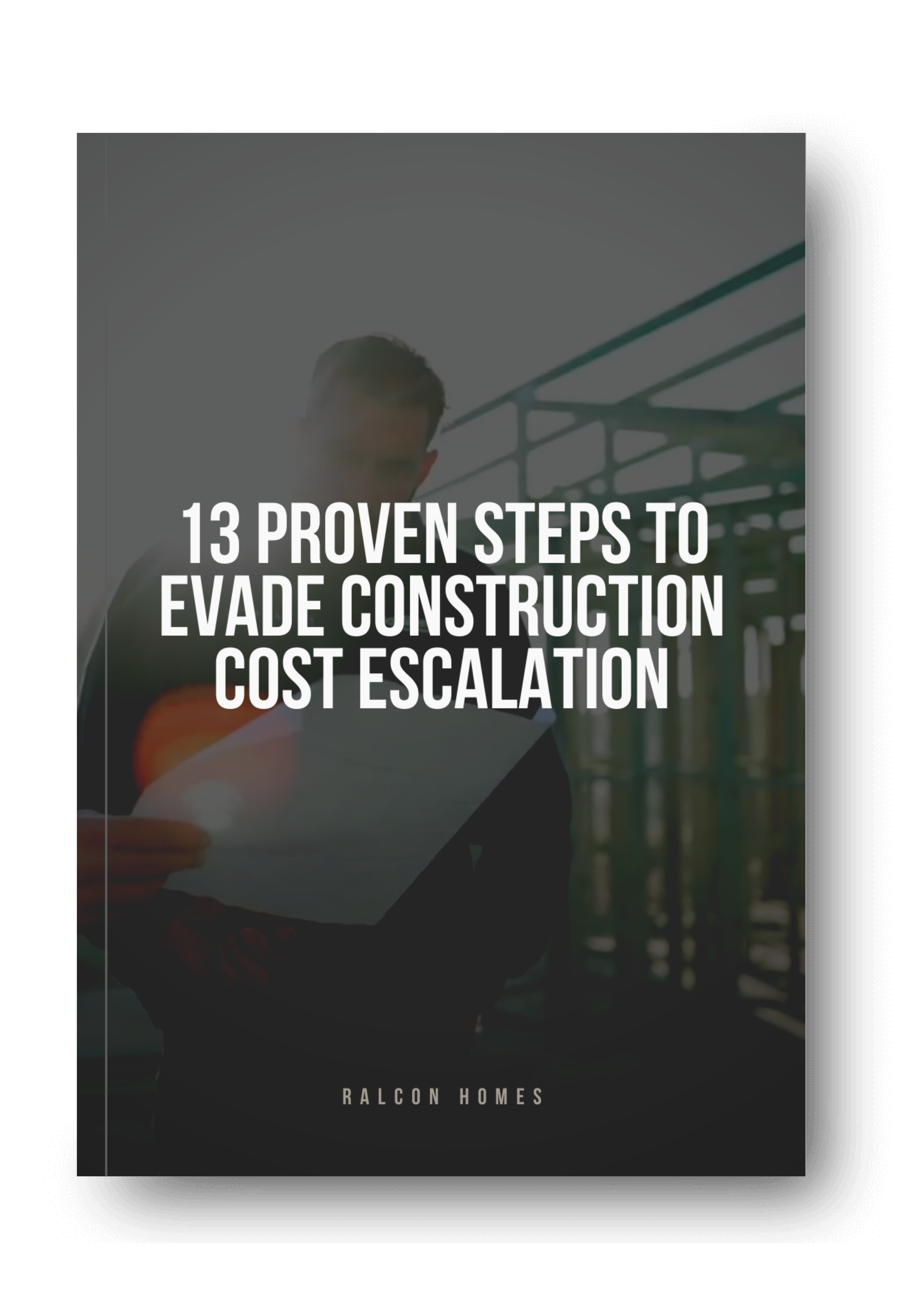 13 Proven Steps ﻿to Evade Construction Cost Escalation