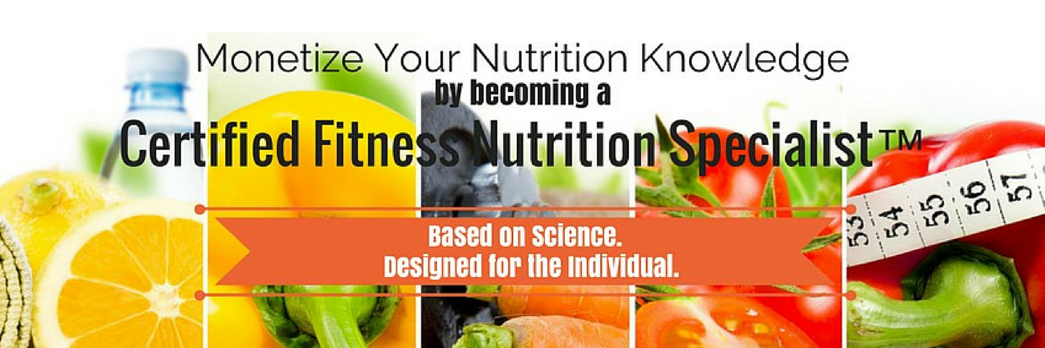 a Certified Fitness Nutrition Specialist?